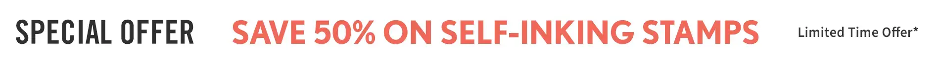 Current Promo: Sitewide Sale Save 50% on Custom Self-Inking Stamps